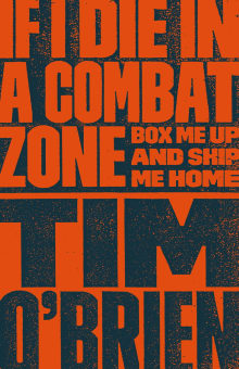 Book cover of If I Die in a Combat Zone: Box Me Up and Ship Me Home