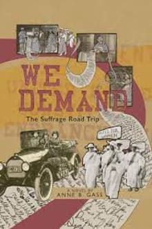 Book cover of We Demand: The Suffrage Road Trip