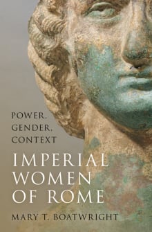 Book cover of Imperial Women of Rome: Power, Gender, Context