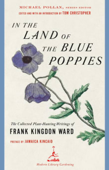 Book cover of In the Land of the Blue Poppies: The Collected Plant-Hunting Writings of Frank Kingdon Ward