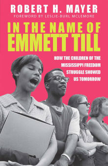 Book cover of In the Name of Emmett Till: How the Children of the Mississippi Freedom Struggle Showed Us Tomorrow