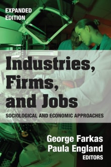 Book cover of Industries, Firms, and Jobs: Sociological and Economic Approaches