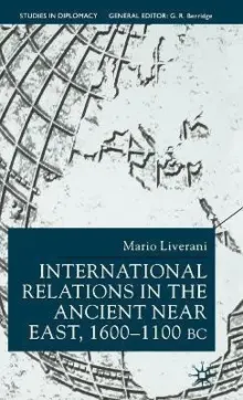 Book cover of International Relations in the Ancient Near East, 1600-1100 BC