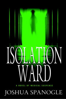 Book cover of Isolation Ward: A Novel of Medical Suspense
