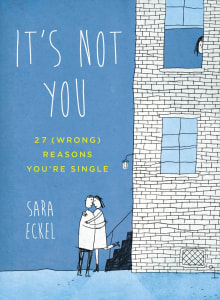 Book cover of It's Not You: 27 (Wrong) Reasons You're Single