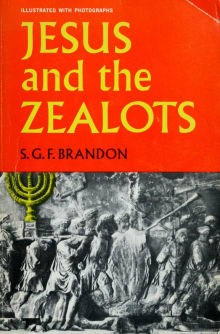 Book cover of Jesus and the Zealots: A Study of the Political Factor in Primitive Christianity