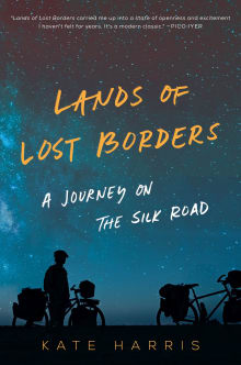 Book cover of Lands of Lost Borders: A Journey on the Silk Road