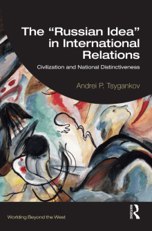 Book cover of The "Russian Idea" in International Relations: Civilization and National Distinctiveness