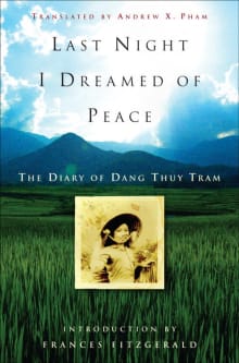 Book cover of Last Night I Dreamed of Peace: The Diary of Dang Thuy Tram