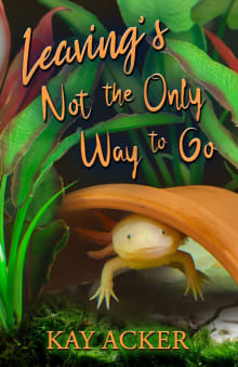 Book cover of Leaving's Not the Only Way to Go