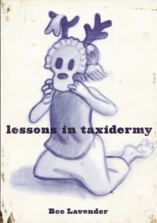 Book cover of Lessons in Taxidermy: A Compendium of Safety and Danger