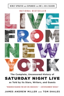 Book cover of Live from New York: The Complete, Uncensored History of Saturday Night Live as Told by Its Stars, Writers, and Guests