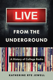 Book cover of Live from the Underground: A History of College Radio