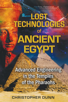 Book cover of Lost Technologies of Ancient Egypt: Advanced Engineering in the Temples of the Pharaohs