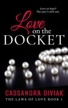 Book cover of Love on the Docket: The Laws of Love Book 1