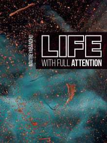 Book cover of Life with Full Attention: A Practical Course in Mindfulness