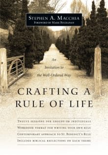 Book cover of Crafting a Rule of Life: An Invitation to the Well-Ordered Way