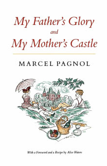 Book cover of My Father's Glory & My Mother's Castle: Marcel Pagnol's Memories of Childhood