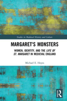 Book cover of Margaret's Monsters: Women, Identity, and the Life of St. Margaret in Medieval England