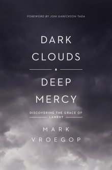 Book cover of Dark Clouds, Deep Mercy: Discovering the Grace of Lament