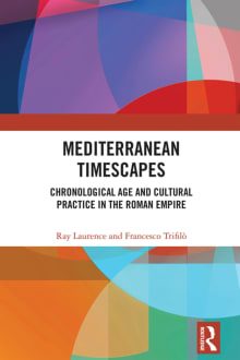 Book cover of Mediterranean Timescapes: Chronological Age and Cultural Practice in the Roman Empire