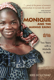 Book cover of Monique and the Mango Rains: Two Years with a Midwife in Mali