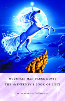 Book cover of Mountain Man Dance Moves: The McSweeney's Book of Lists