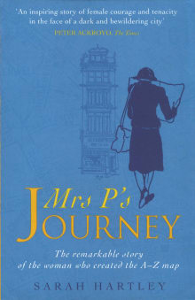 Book cover of Mrs. P's Journey: The Remarkable Story of the Woman Who Created the A-Z Map