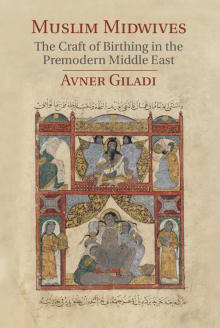 Book cover of Muslim Midwives: The Craft of Birthing in the Premodern Middle East