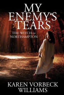 Book cover of My Enemy's Tears: The Witch of Northampton