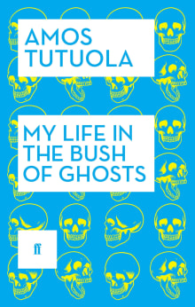 Book cover of My Life in the Bush of Ghosts