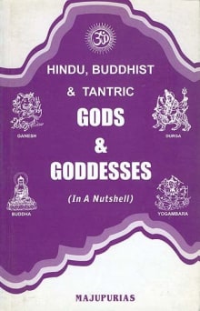 Book cover of Hindu, Buddhist and Tantric Gods and Goddesses, Ritual Objects and Religious Symbols