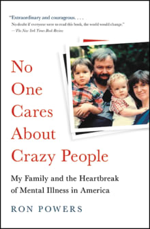 Book cover of No One Cares about Crazy People: My Family and the Heartbreak of Mental Illness in America