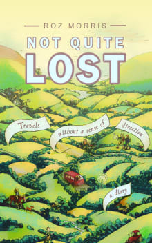 Book cover of Not Quite Lost: Travels Without a Sense of Direction