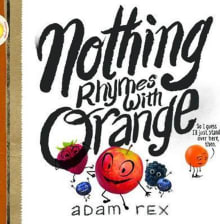 Book cover of Nothing Rhymes with Orange