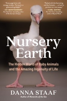 Book cover of Nursery Earth: The Hidden World of Baby Animals and the Amazing Ingenuity of Life