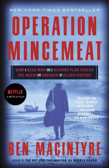 Book cover of Operation Mincemeat: How a Dead Man and a Bizarre Plan Fooled the Nazis and Assured an Allied Victory