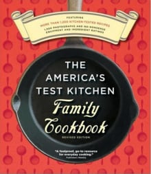 Book cover of The America's Test Kitchen Family Cookbook: Featuring More Than 1,200 Kitchen-Tested Recipes