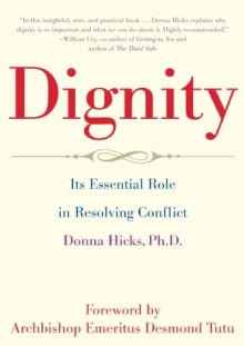 Book cover of Dignity: Its Essential Role in Resolving Conflict