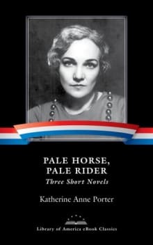 Book cover of Pale Horse, Pale Rider: Three Short Novels: A Library of America eBook Classic