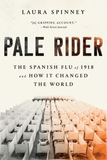 Book cover of Pale Rider: The Spanish Flu of 1918 and How It Changed the World