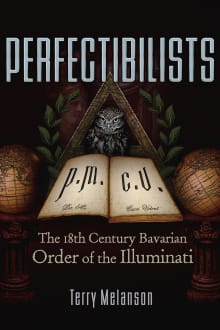 Book cover of Perfectibilists: The 18th Century Bavarian Order of the Illuminati