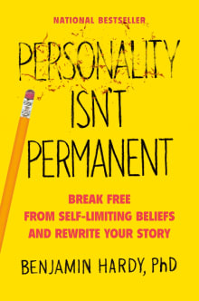 Book cover of Personality Isn't Permanent: Break Free from Self-Limiting Beliefs and Rewrite Your Story