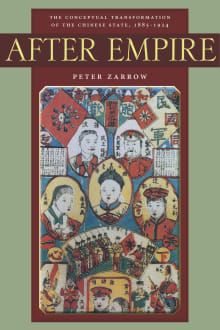 Book cover of After Empire: The Conceptual Transformation of the Chinese State, 1885-1924