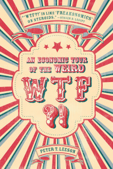 Book cover of WTF?! An Economic Tour of the Weird