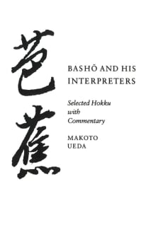 Book cover of Basho and His Interpreters: Selected Hokku with Commentary