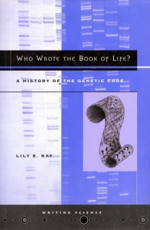 Book cover of Who Wrote the Book of Life?: A History of the Genetic Code