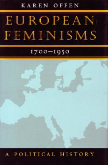 Book cover of European Feminisms, 1700-1950: A Political History