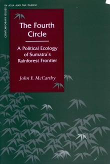 Book cover of The Fourth Circle: A Political Ecology of Sumatraas Rainforest Frontier