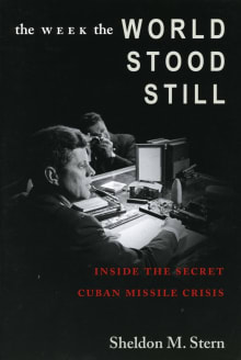 Book cover of The Week the World Stood Still: Inside the Secret Cuban Missile Crisis